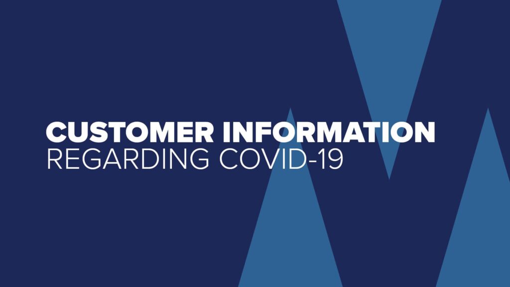 Customer Information Regarding COVID 19