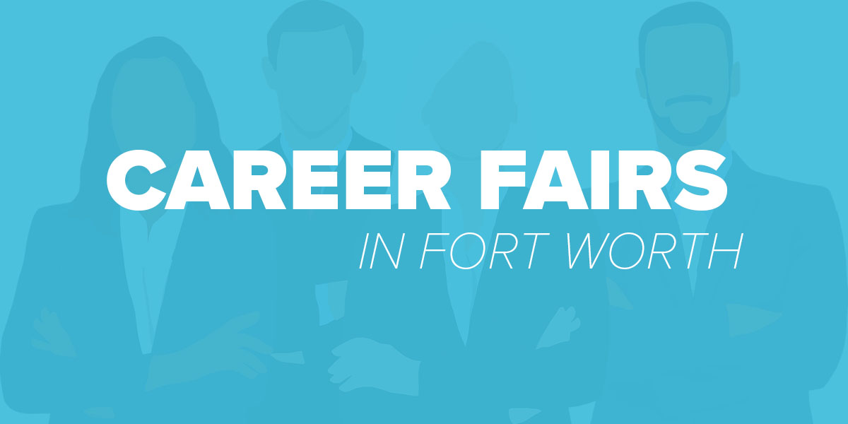 Career Fairs in Fort Worth Trinity Metro