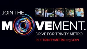 Join the Movement. Drive for Trinity Metro